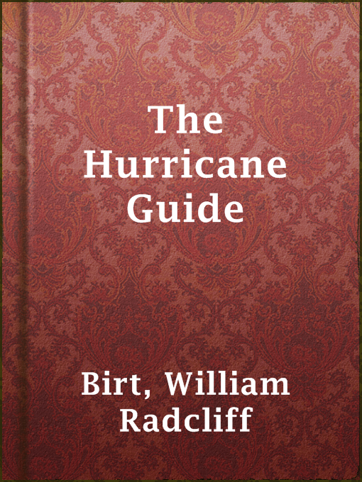 Title details for The Hurricane Guide by William Radcliff Birt - Available